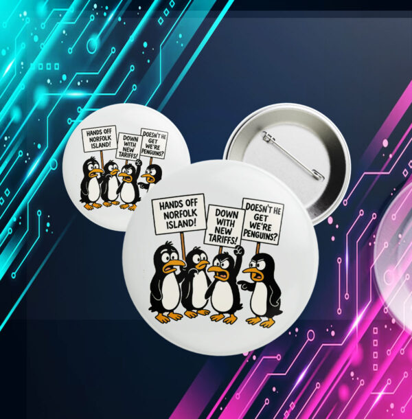 Penguins Against Tariffs, Funny Anti Trump Button