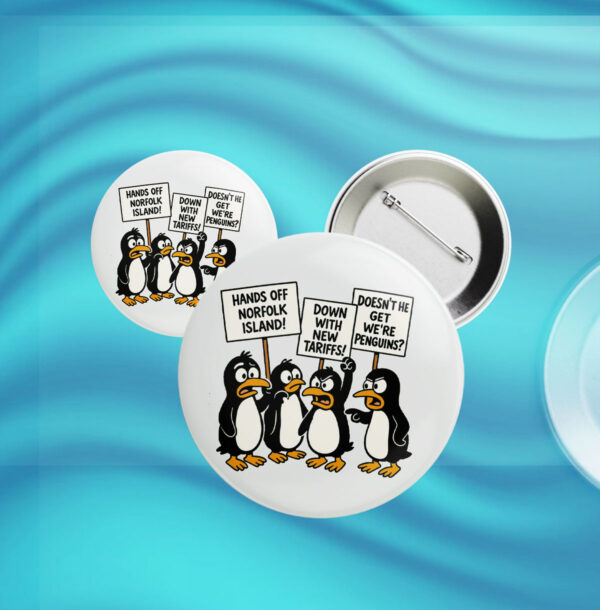 Penguins Against Tariffs, Funny Anti Trump Button