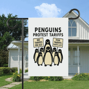 Penguins Against Tariffs, No Tariffs On Ice, Fish Tariffs Last Flag