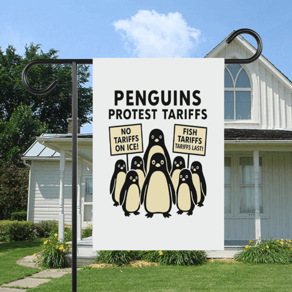 Penguins Against Tariffs, No Tariffs On Ice, Fish Tariffs Last Flag