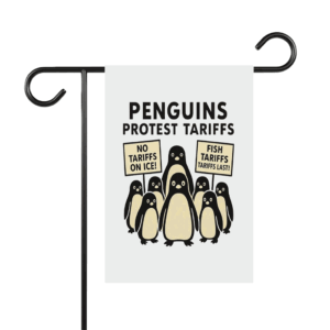 Penguins Against Tariffs, No Tariffs On Ice, Fish Tariffs Last Flag