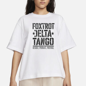 Political Statement Foxtrot Delta Tango Resist, Persist, Prevail Hoodie - Activist Sweatshirt, Protest Apparel, Liberal Outerwear