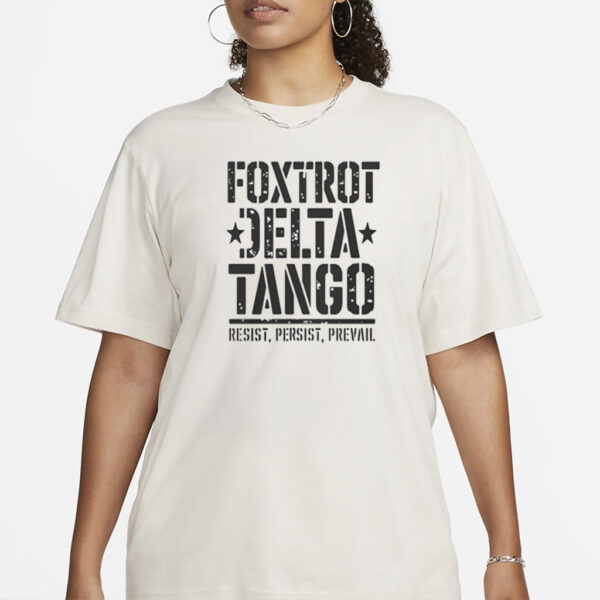 Political Statement Foxtrot Delta Tango Resist, Persist, Prevail Hoodie - Activist Sweatshirt, Protest Apparel, Liberal Outerwear