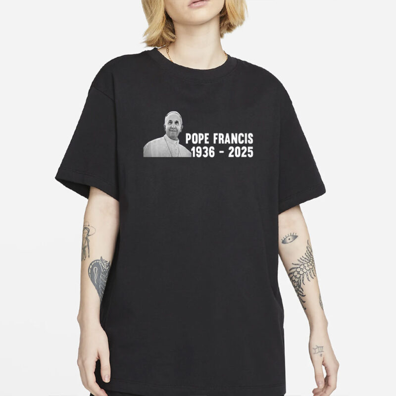 Pray For Pope Francis Shirt Rip Pope Francis T Shirt, In Loving Memory Tee, RIP Pope Shirt, Catholic Commemorative Top