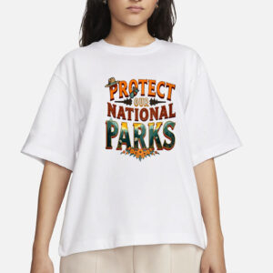 Protect Our National Parks Shirt - Double-Sided Activist Tee - Eco-Friendly Hiking Shirt - Save Wildlife Graphic Tee - Resist Bear Nature