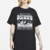 Protect Our National Parks Shirt - Support National Park Service Tee - Resist Anti-Trump Shirt - Bear Support T-Shirt