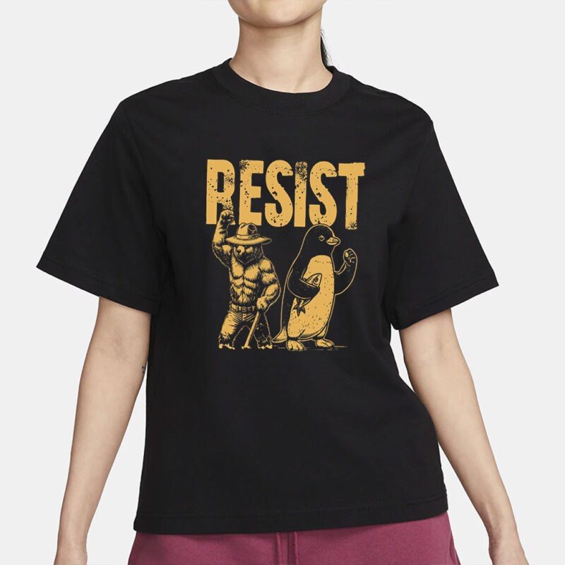 Resist Smokey Bear Penguin Shirt, Tariffs Resist Bear Penguin Sweatshirt and Hoodie, Resistance Protest, Penguins Resist, Bear Resist