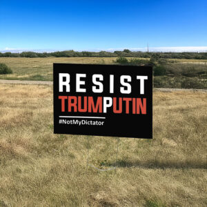 Resist Trump Putin Yard Sign