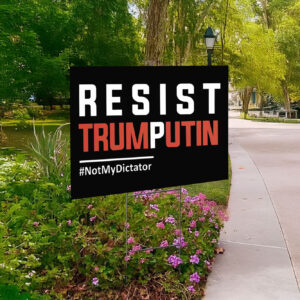 Resist Trump Putin Yard Sign
