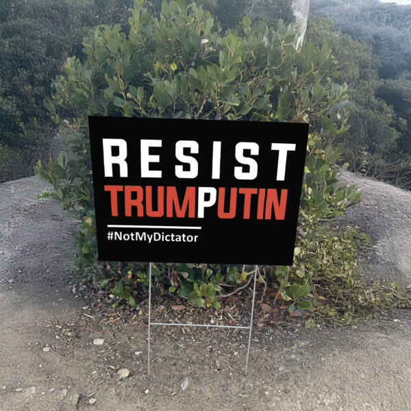 Resist Trump Putin Yard Sign