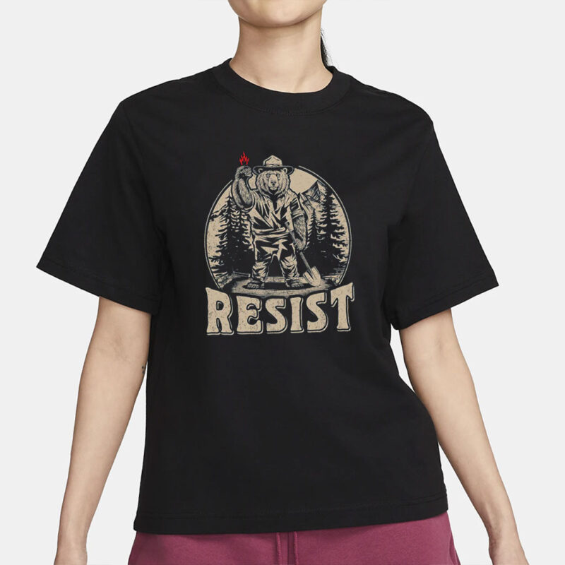 Smokey The Bear Shirt, Resist T-shirt, National Parks Tee Gift, National Forest Shirt, Anti Trump Shirt, Protest T-shirt, Support Parks