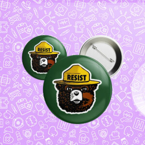 Smokey the Bear Resist 2025 Button
