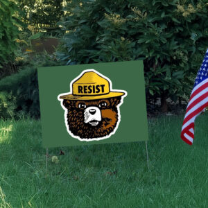 Smokey the Bear Resist 2025 Yard Sign