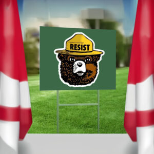Smokey the Bear Resist 2025 Yard Sign