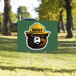 Smokey the Bear Resist 2025 Yard Sign