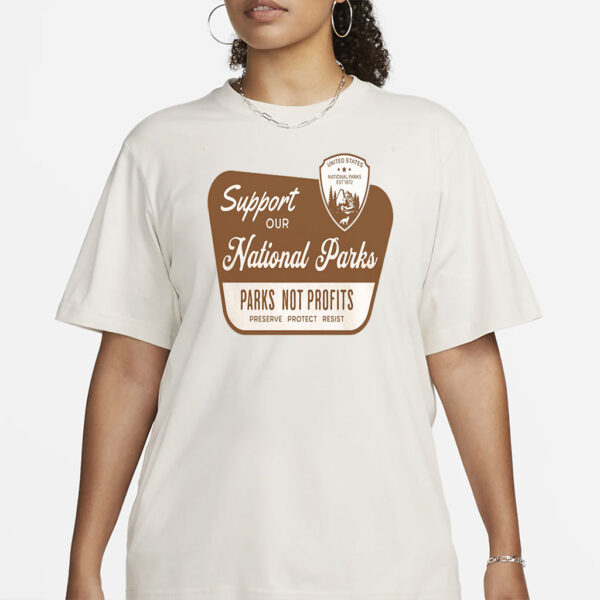 Support Our National Parks Shirt, Environmental Activism T-Shirt, National Park Tee, Protect National Parks Shirt, Parks Over Profit, Resist