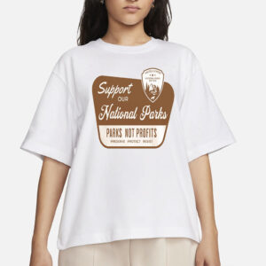Support Our National Parks Shirt, Environmental Activism T-Shirt, National Park Tee, Protect National Parks Shirt, Parks Over Profit, Resist