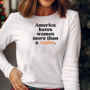 America Hates Women, Anti Trump Shirt