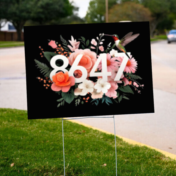 Anti Trump 8647 Floral Resist 86 47 Impeach Trump Impeach 47 Yard Sign