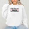 Are We Great Yet Cause I Feel Embarrassed Shirt
