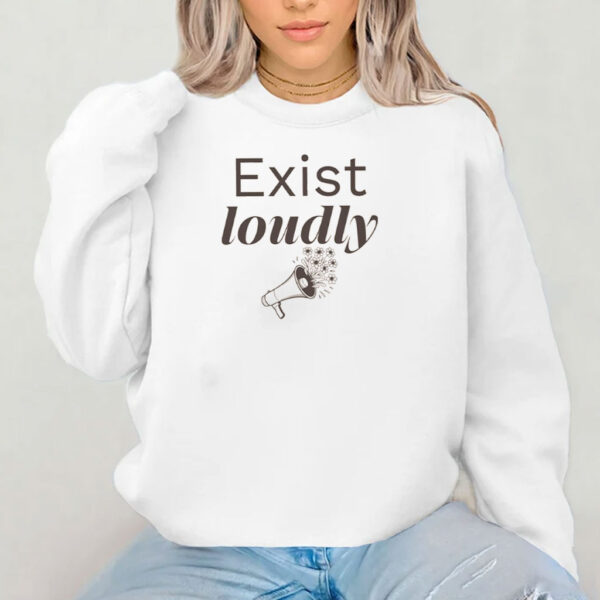 Exist Loudly Resist T-shirt
