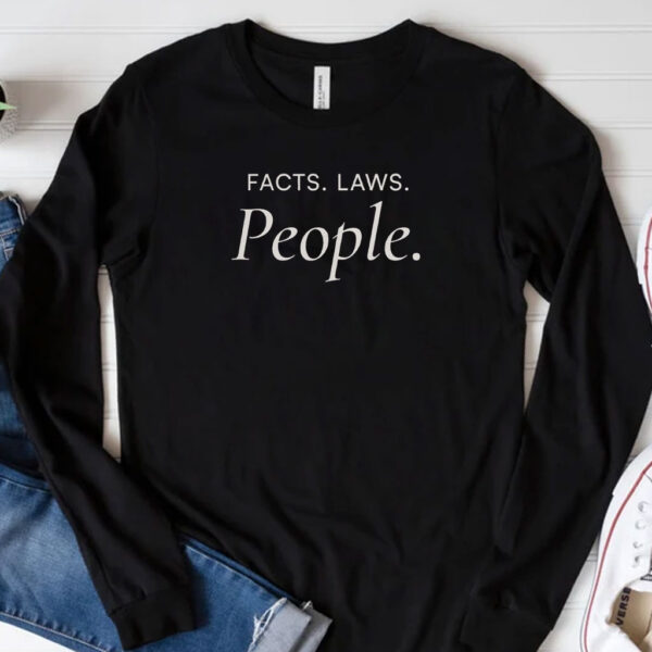 Facts Laws People Resist T-shirt