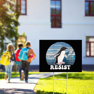 Funny Resist Penguins Protest Against Tariffs Funny Penguin Yard Sign