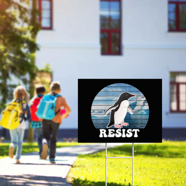 Funny Resist Penguins Protest Against Tariffs Funny Penguin Yard Sign