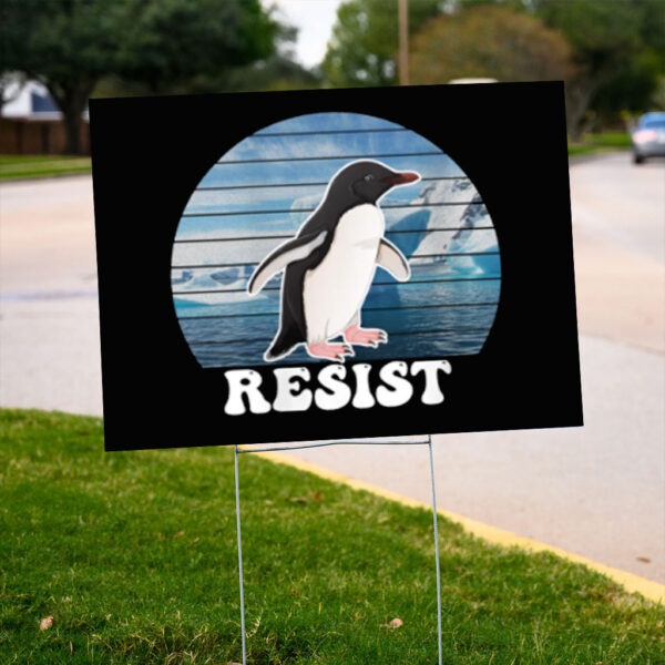 Funny Resist Penguins Protest Against Tariffs Funny Penguin Yard Sign