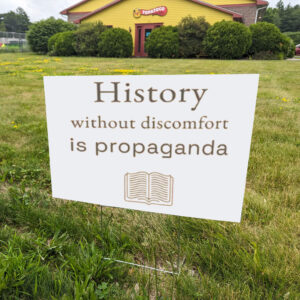History Without Discomfort Resist Yard Sign