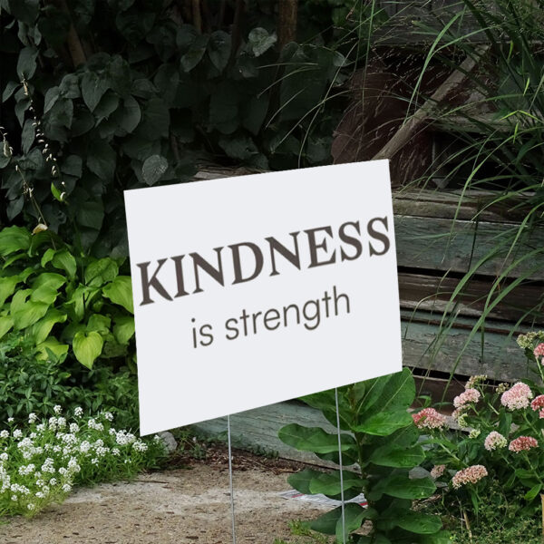 Kindness Resist Yard Sign