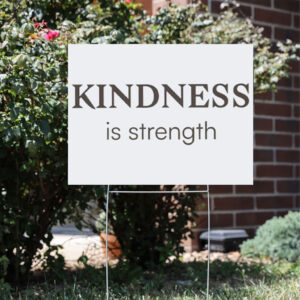 Kindness Resist Yard Sign