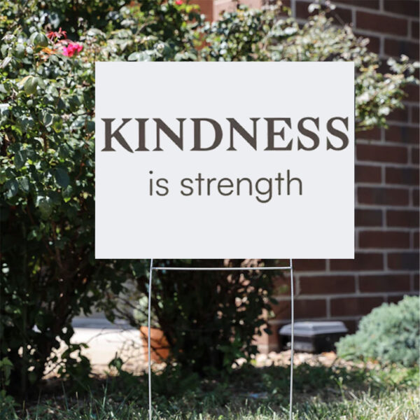 Kindness Resist Yard Sign