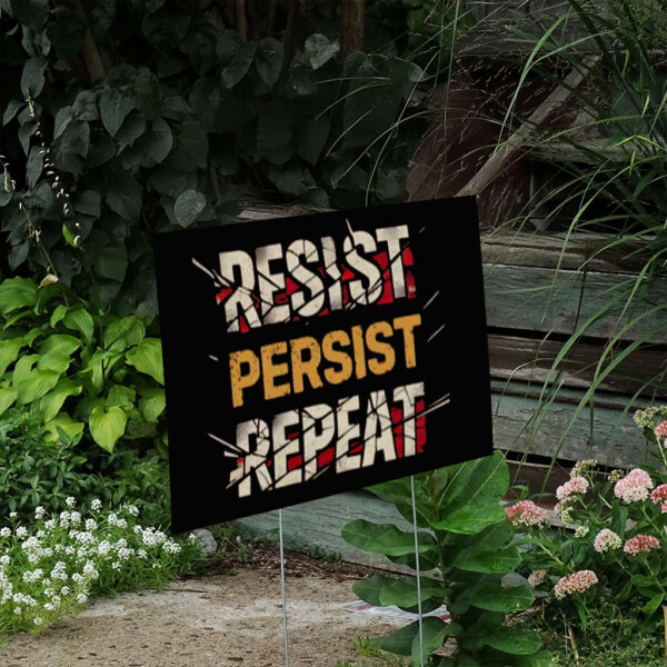 Motivational Workout Resist Persist Repeat Yard Sign