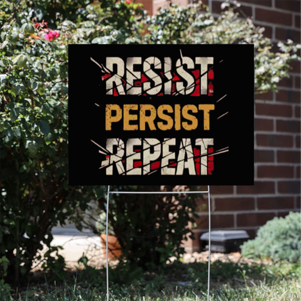 Motivational Workout Resist Persist Repeat Yard Sign