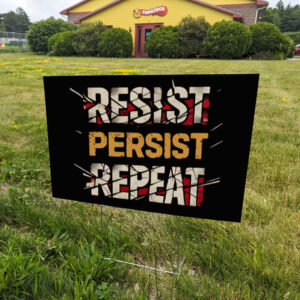 Motivational Workout Resist Persist Repeat Yard Sign