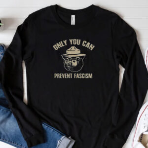 Only You Can Prevent Fascism Tshirt, Comfort Colors Shirt