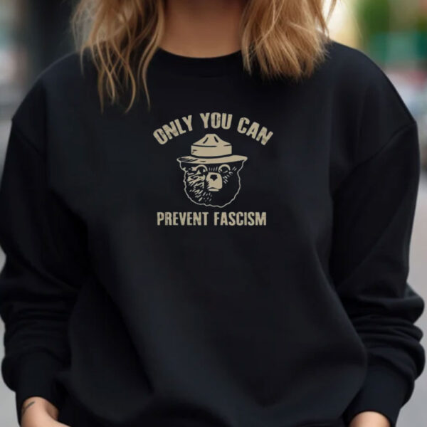 Only You Can Prevent Fascism Tshirt, Comfort Colors Shirt