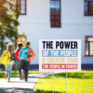 Power Of The People Resist Protest Yard Sign