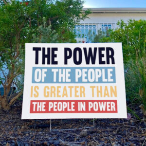 Power Of The People Resist Protest Yard Sign
