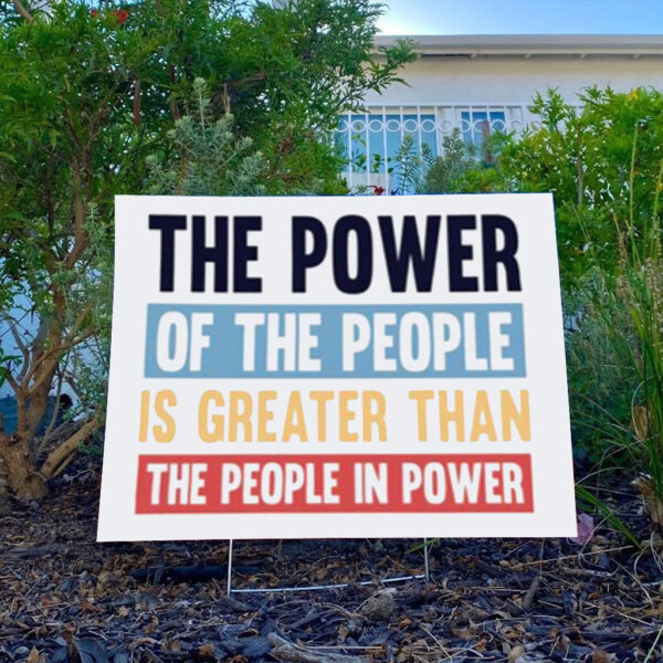Power Of The People Resist Protest Yard Sign