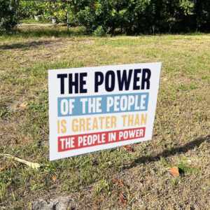 Power Of The People Resist Protest Yard Sign