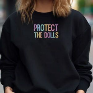 Protect the Dolls Shirt