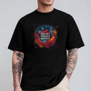 Resist Persist Repeat T-Shirt