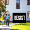 Resist Sign, Anti Trump Yard Sign