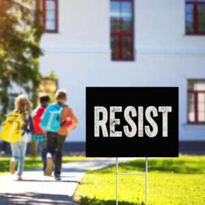 Resist Sign, Anti Trump Yard Sign