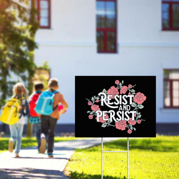 Resist and Persist, Floral, Constitution Yard Sign