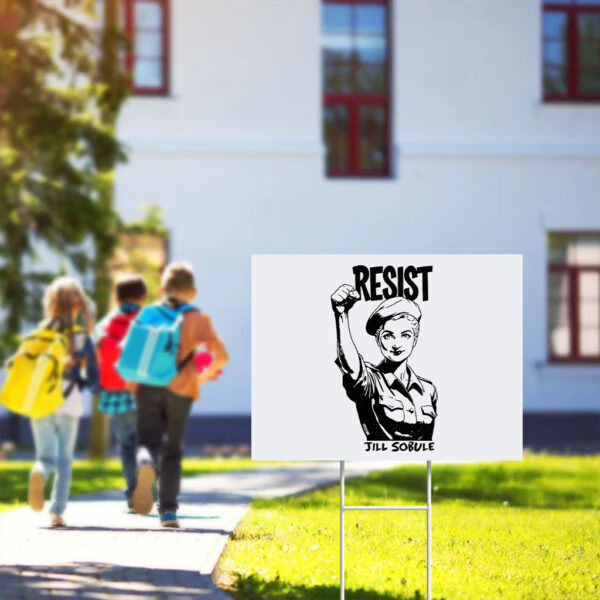 Resist jill sobule Yard Sign