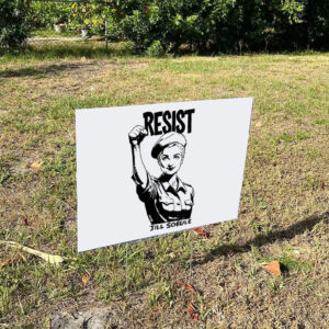 Resist jill sobule Yard Sign