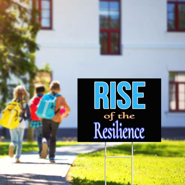 Rise of the Resilience Yard Sign